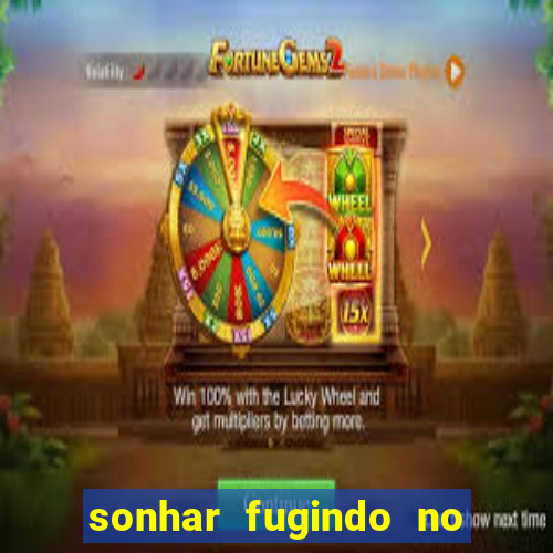 sonhar fugindo no jogo do bicho